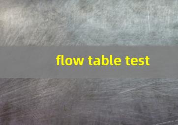 flow table test